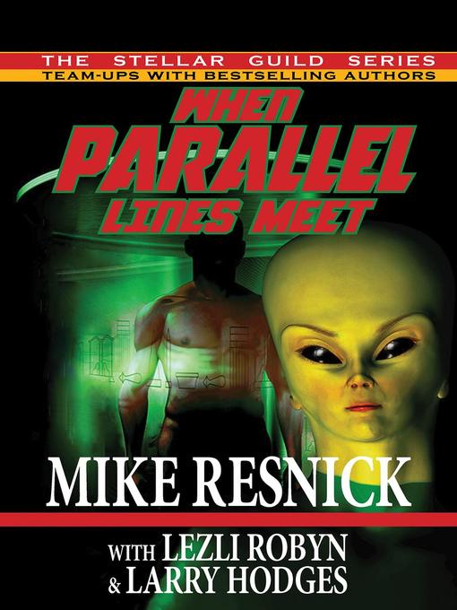 Title details for When Parallel Lines Meet by Mike Resnick - Available